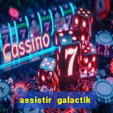 assistir galactik football dublado